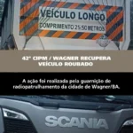 42ª CIPM atende ocorrência de roubo e recupera carreta depredada na zona rural de Lajeadinho – BA